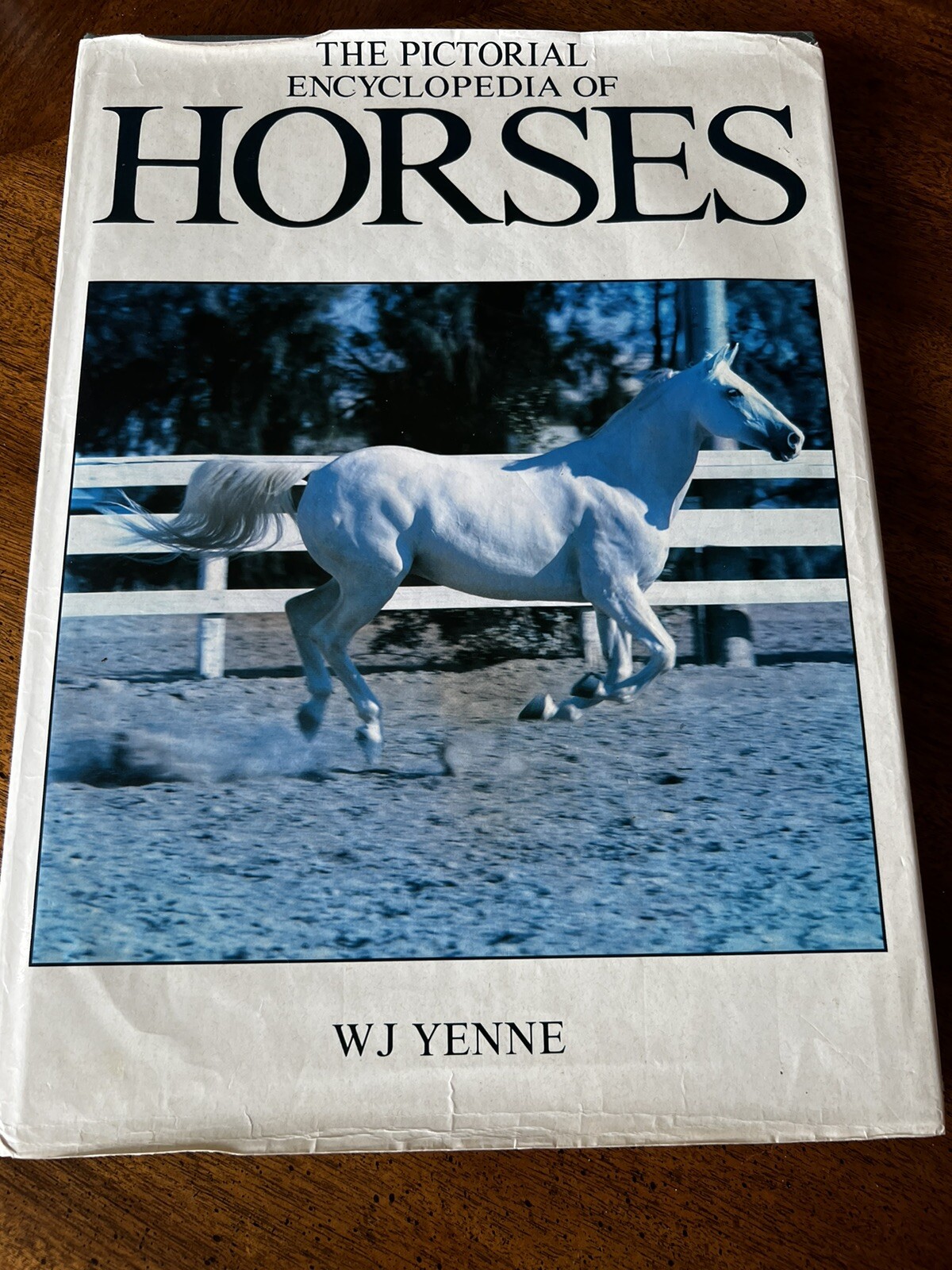 Pictorial Encyclopedia of Horses by WJ Yenne, 1989