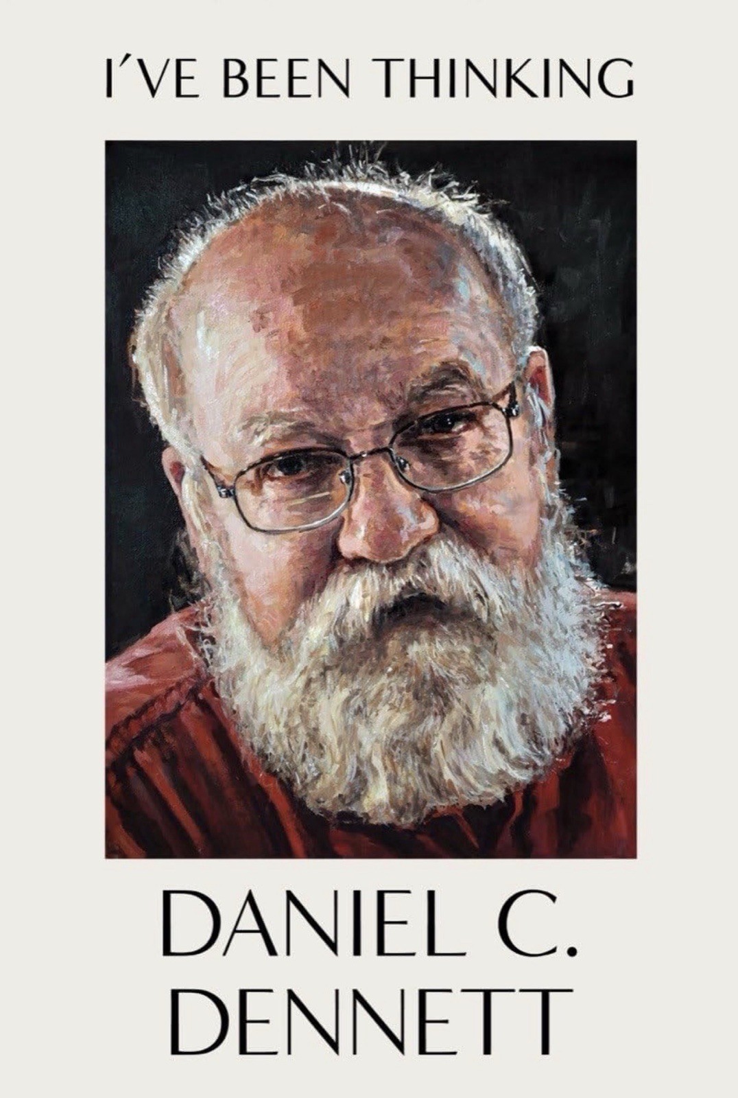 Daniel C. Dennett I’ve Been Thinking HC 2023 W. W. Norton Philosophy 464p