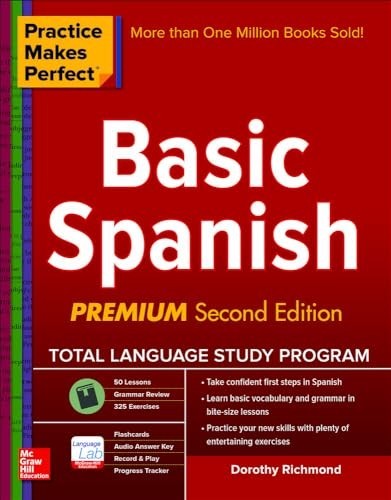 Practice Makes Perfect Basic Spanish, Second Edition: (B… by Richmond, Dorothy