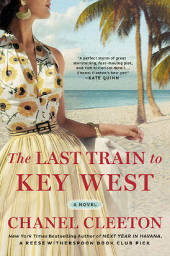 The Last Train to Key West – Paperback By Cleeton, Chanel – GOOD