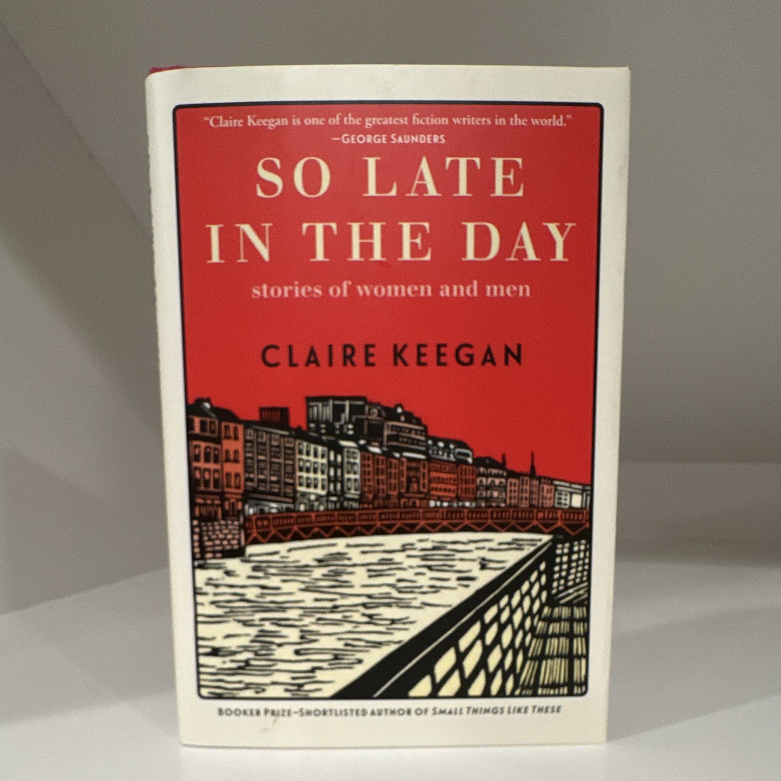 Claire Keegan So Late in the Day (2023, Hardcover) First Edition, Dust Jacket