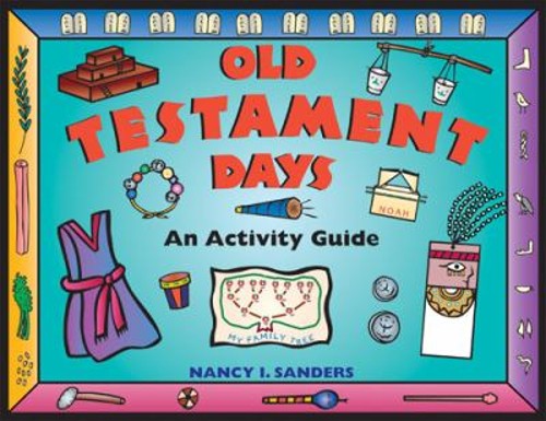 Old Testament Days : An Activity Guide Paperback Nancy I. Sanders