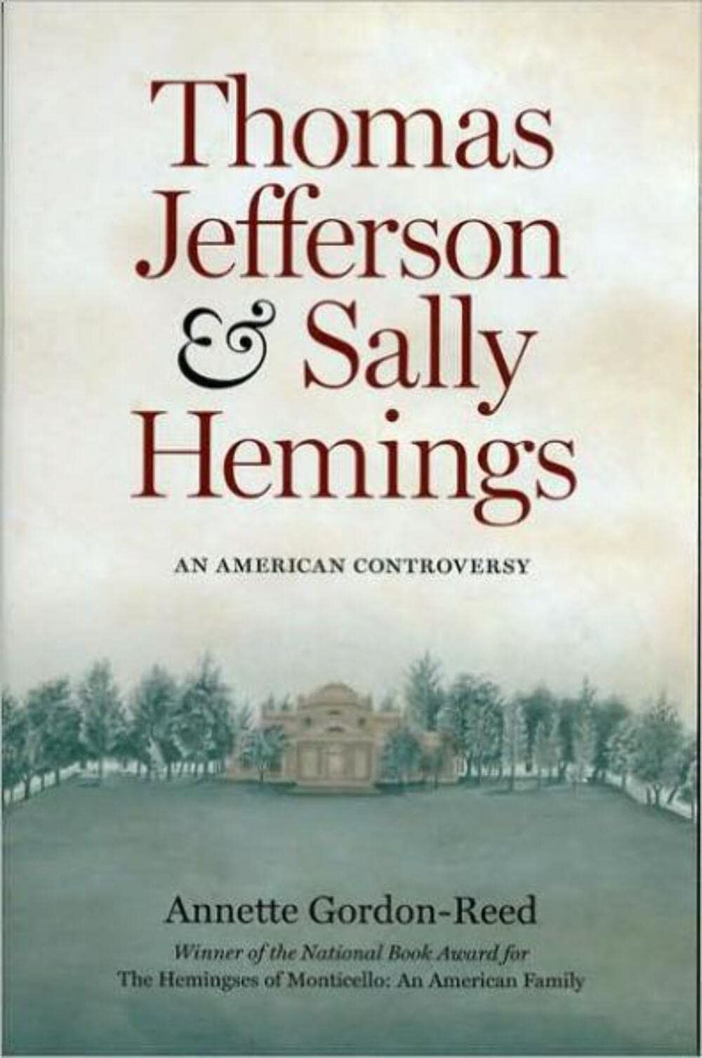 Thomas Jefferson and Sally Hemings: An American Controversy