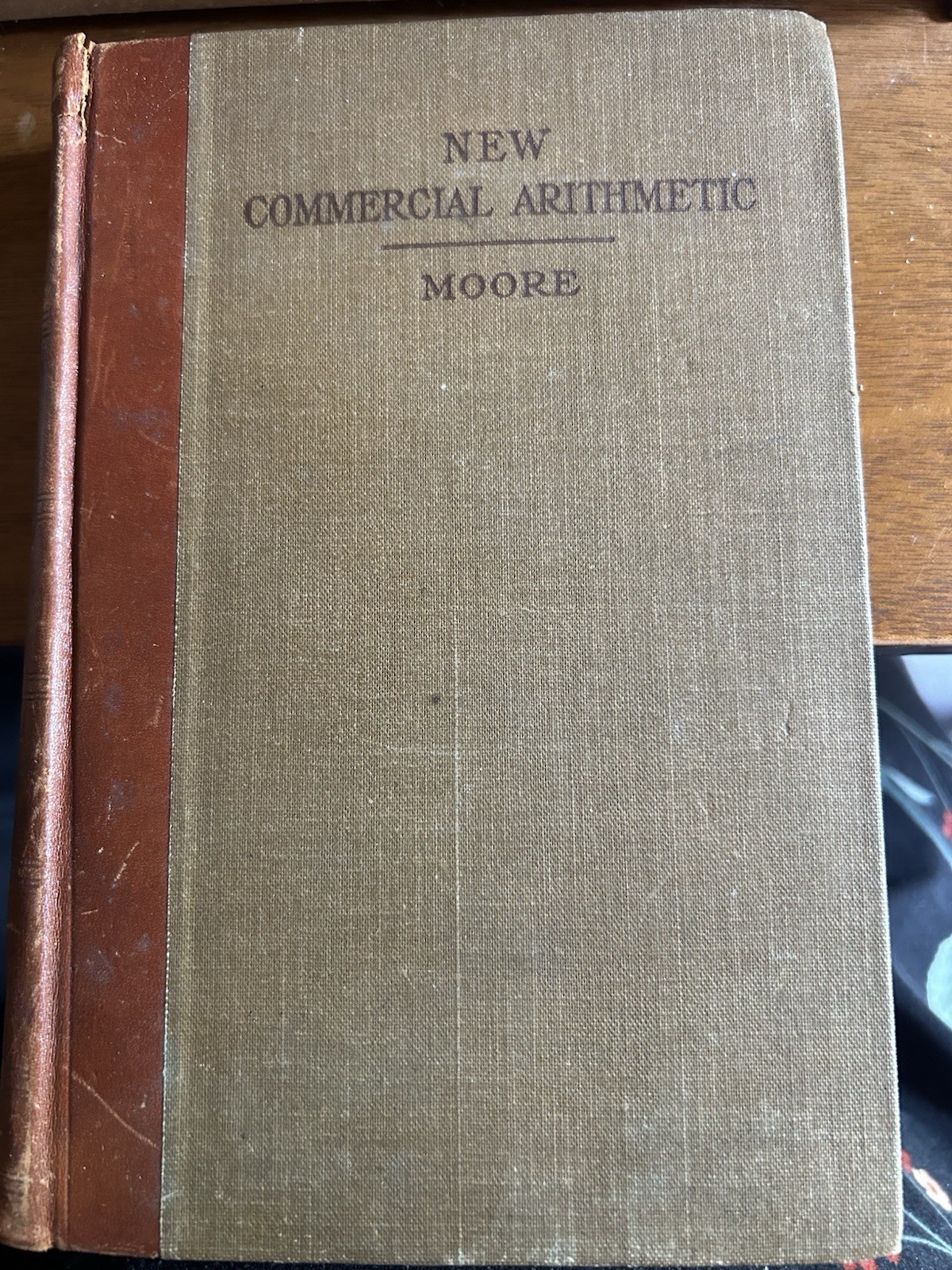 New Commercial Arithmetic Hardcover By John H. Moore 1904 & 1907 Antique