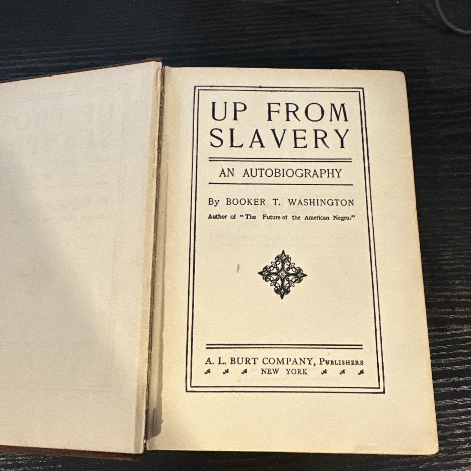 Book 1901 “Up from slavery”, An autobiography by Booker T. Washington