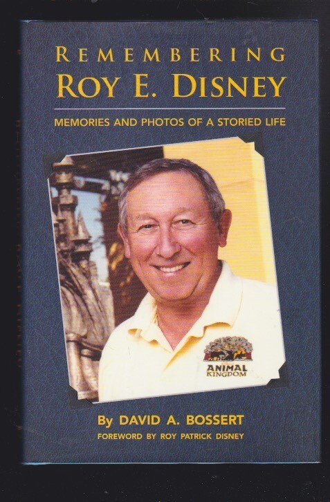 Remembering Roy E. Disney: Memories & Photos of a Storied Life Hardcover LN