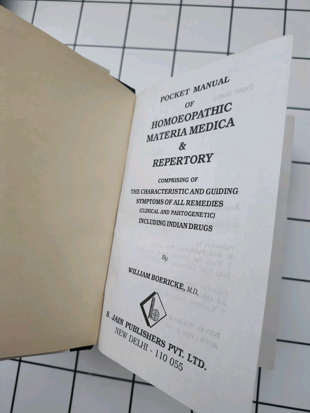 Pocket Manual of Homoeopathic Materia Medica and Repertory, W Boericke, MD. 1996