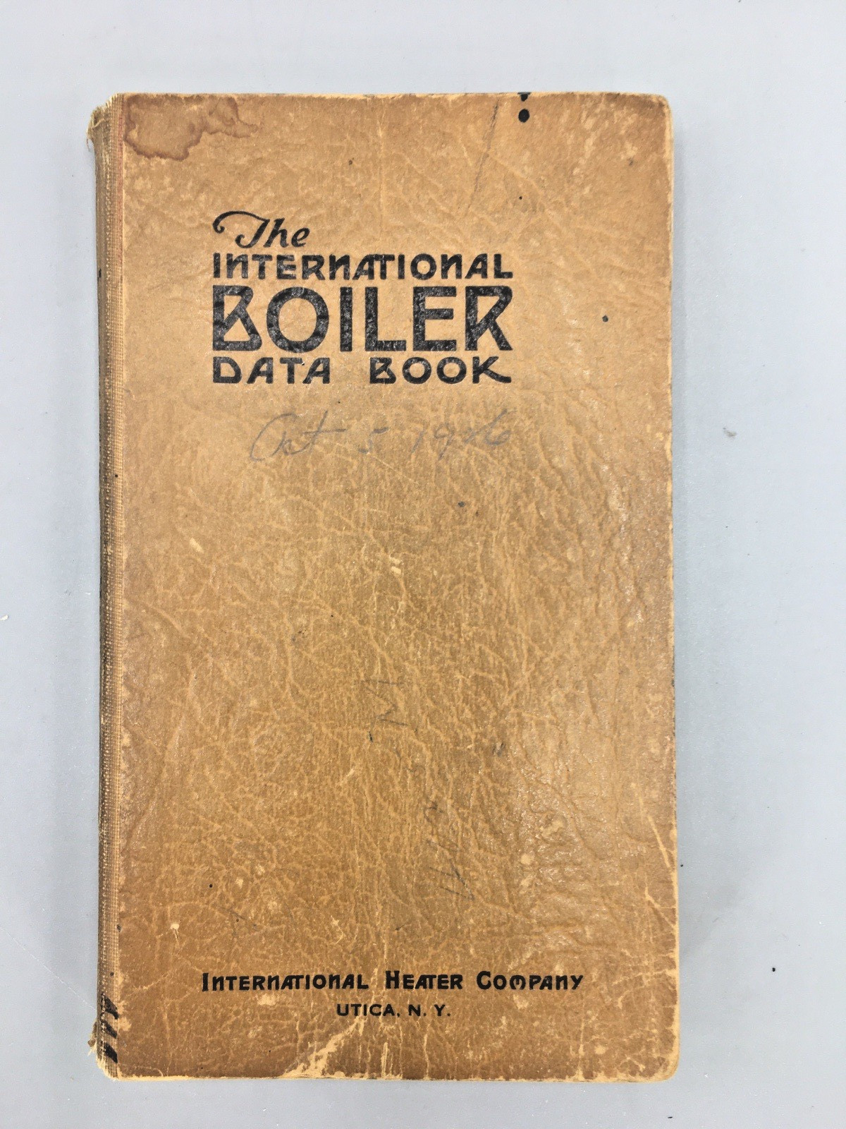 The International Boiler Data Book 1926 International Heater Company Utica NY