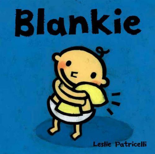 Blankie; Leslie Patricelli Board Book- 0763623636, board book, Leslie Patricelli