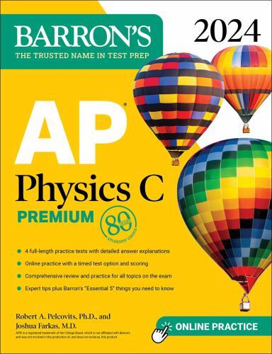 AP Physics C Premium, 2024: 4 Practice Tests + Comprehensive Review + Online…
