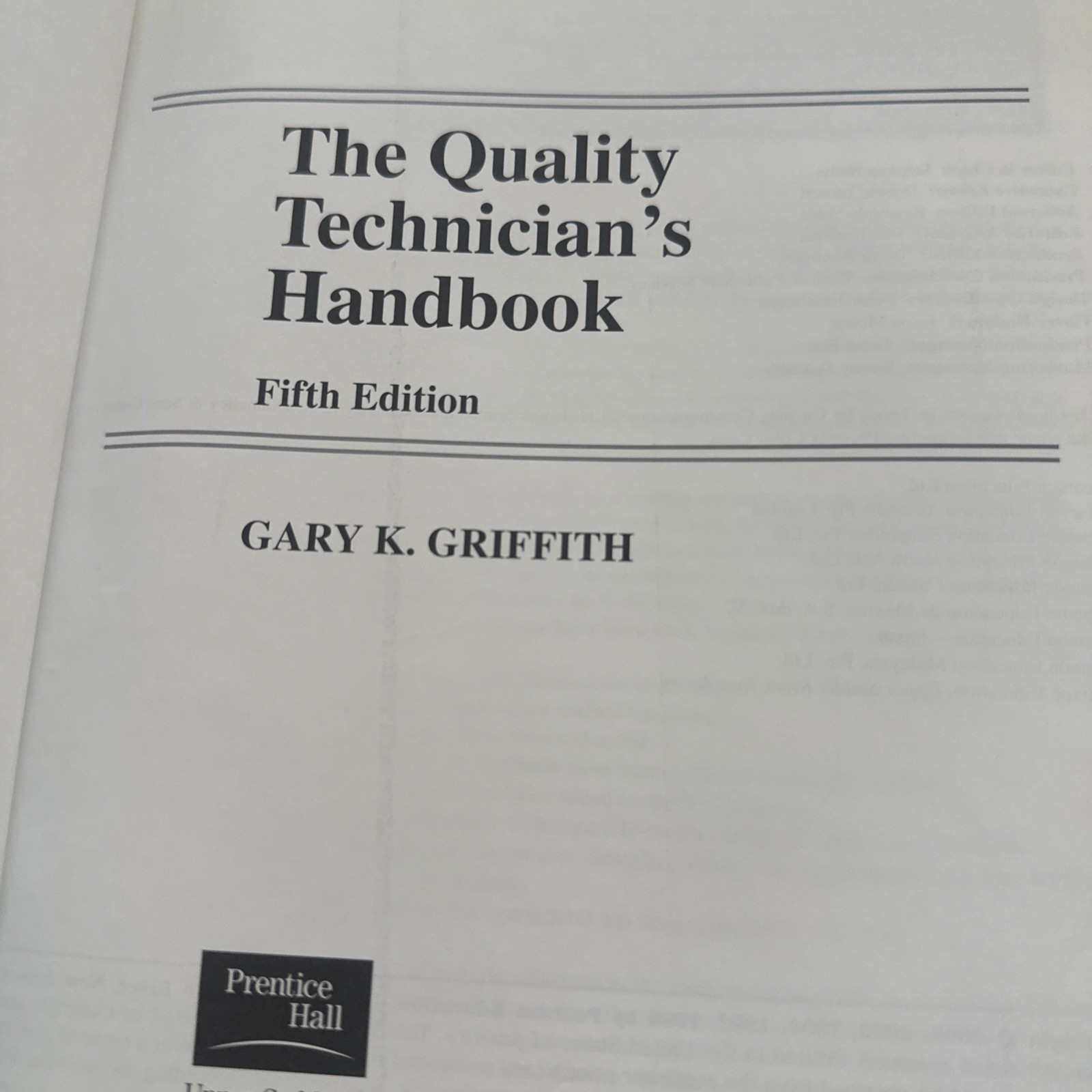 The Quality Technician’s Handbook – Hardcover, by Griffith Gary K. – Very Good