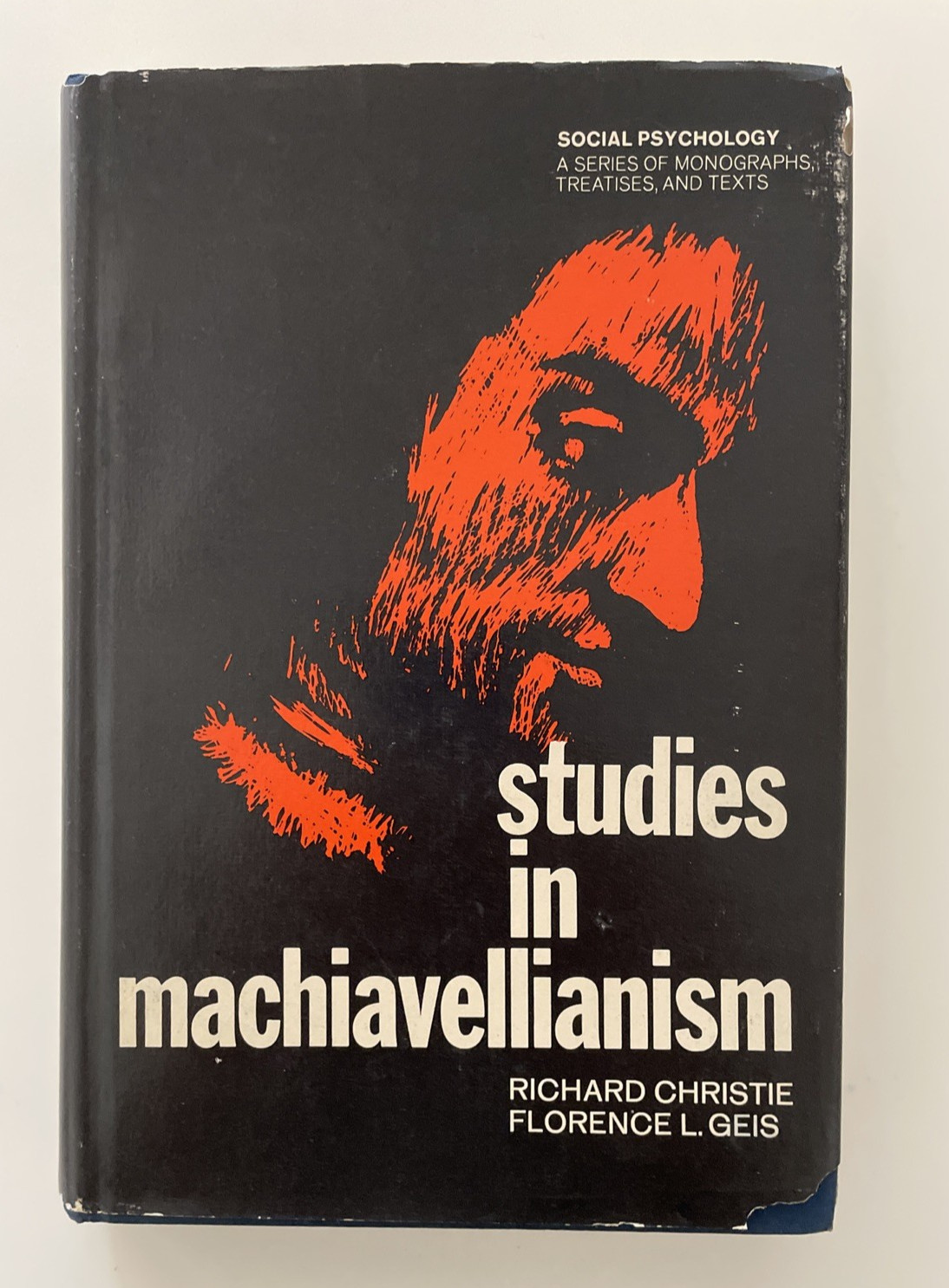 Studies In Machiavellianism By Richard Christie 1970 HCDJ Academic Press, Inc