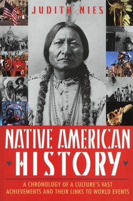 Native American History: A Chronology of a Culture’s Vast Achievements and…