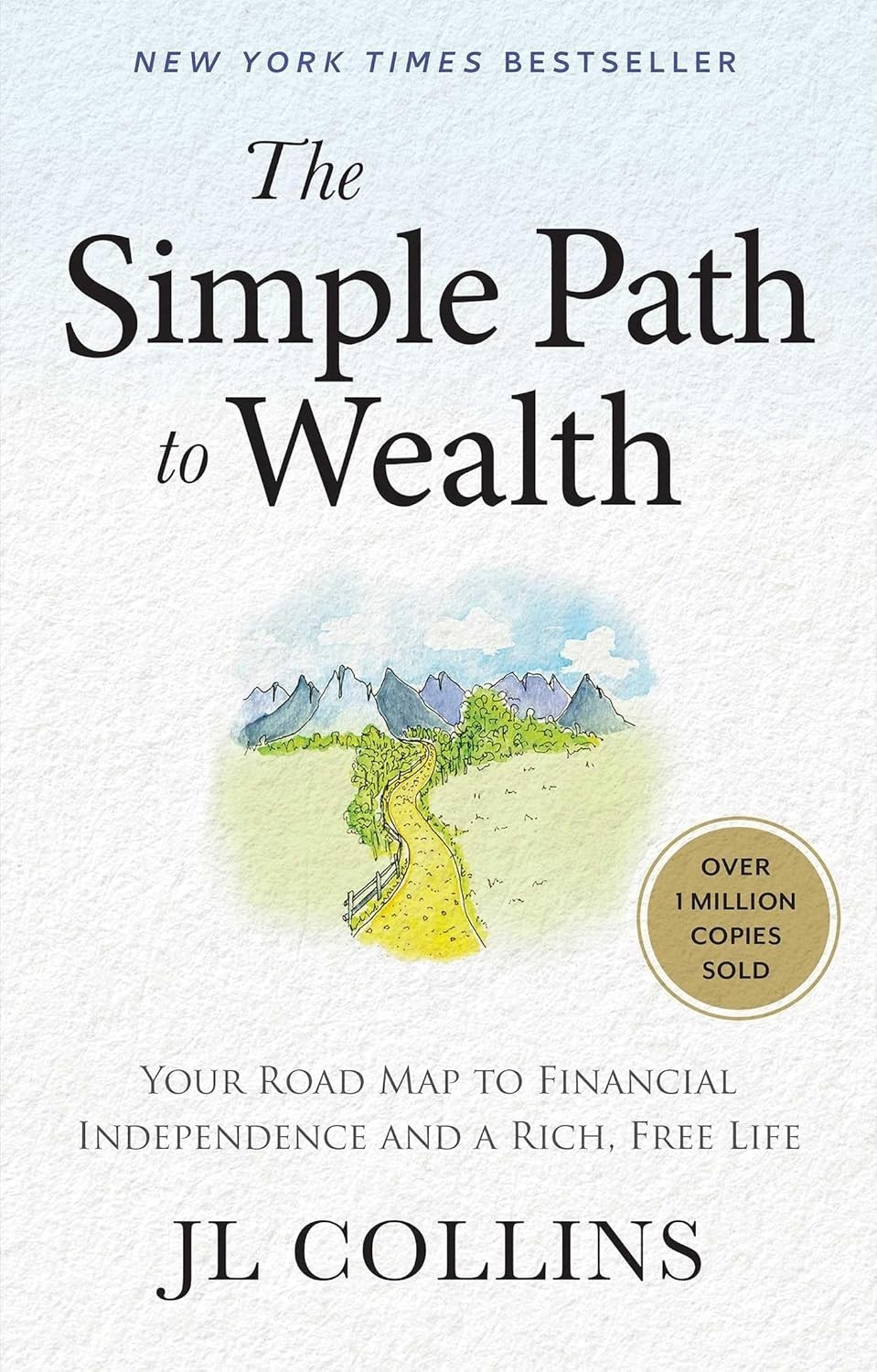 The Simple Path to Wealth Revised & Expanded Edition: Your Road Map Hardcover