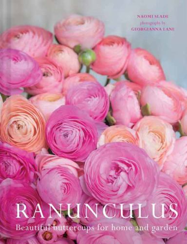 Ranunculus: Beautiful Varieties for Home and Garden (Hardback or Cased Book)