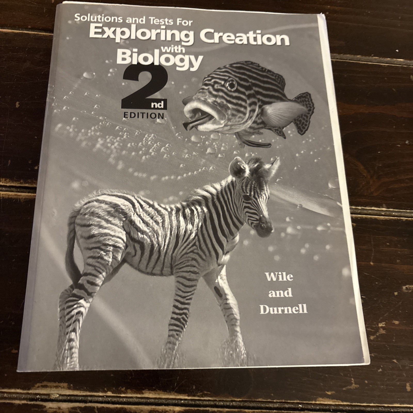 Solutions and Tests for Exploring Creation With Biology by Marilyn F. Durnell…