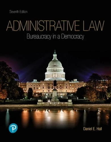Administrative Law: Bureaucracy in a Democracy (7th Edition) – Paperback – GOOD