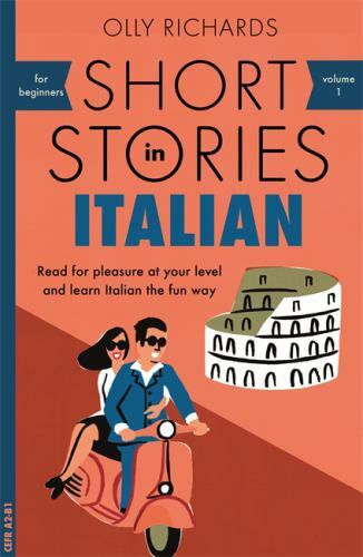 Short Stories in Italian for Beginners by Olly Richards (2018, UK-B Format…
