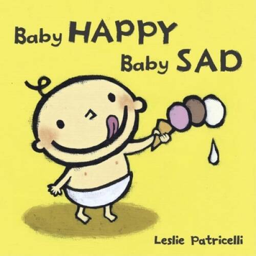 Baby Happy Baby Sad (Leslie Patricelli board books) – Board book – VERY GOOD