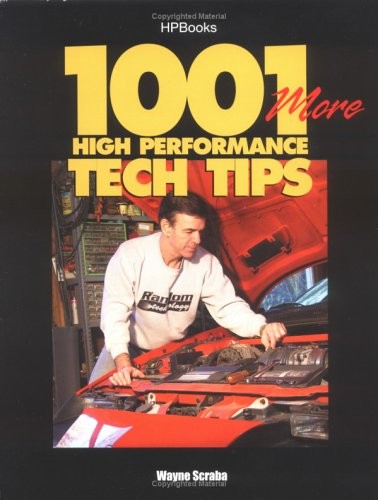 1001 MORE HIGH PERFORMANCE TECH TIPS HP1429 By Wayne Scraba Excellent Condition