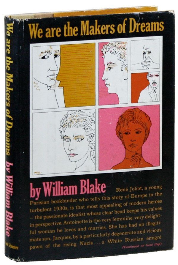 William J. Blake WE ARE THE MAKERS OF DREAMS 1st ed/dj 1960 Novel of Paris 1930s