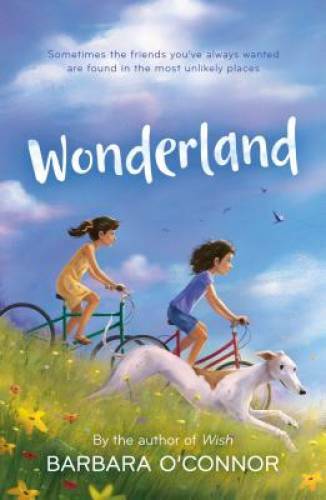 Wonderland: A Novel – Hardcover By O’Connor, Barbara – GOOD