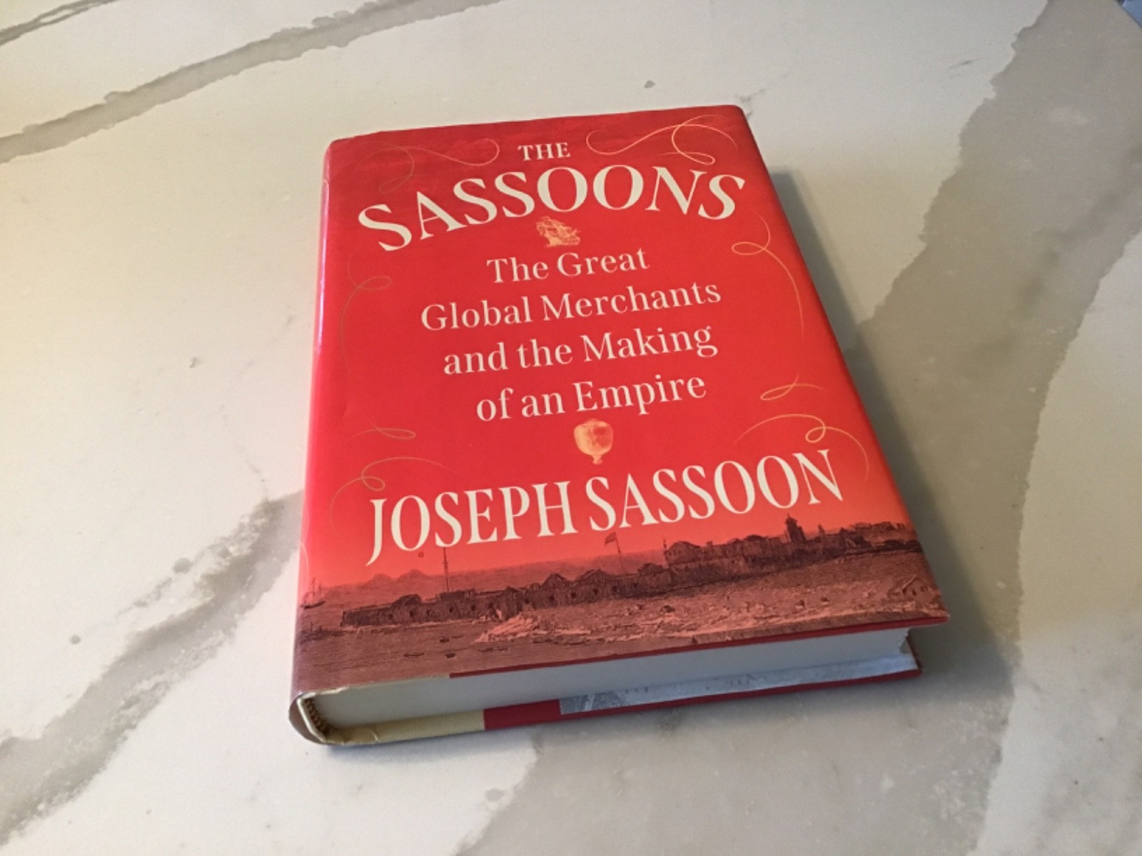 The Sassoons: The Great Global Merchants by Joseph Sassoons 2022 1st US edition