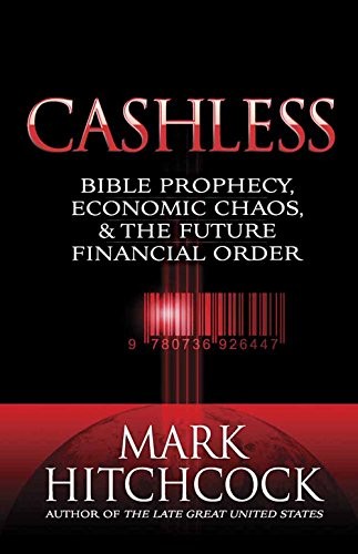 Cashless: Bible Prophecy, Economic Ch… by Hitchcock, Mark Paperback / softback