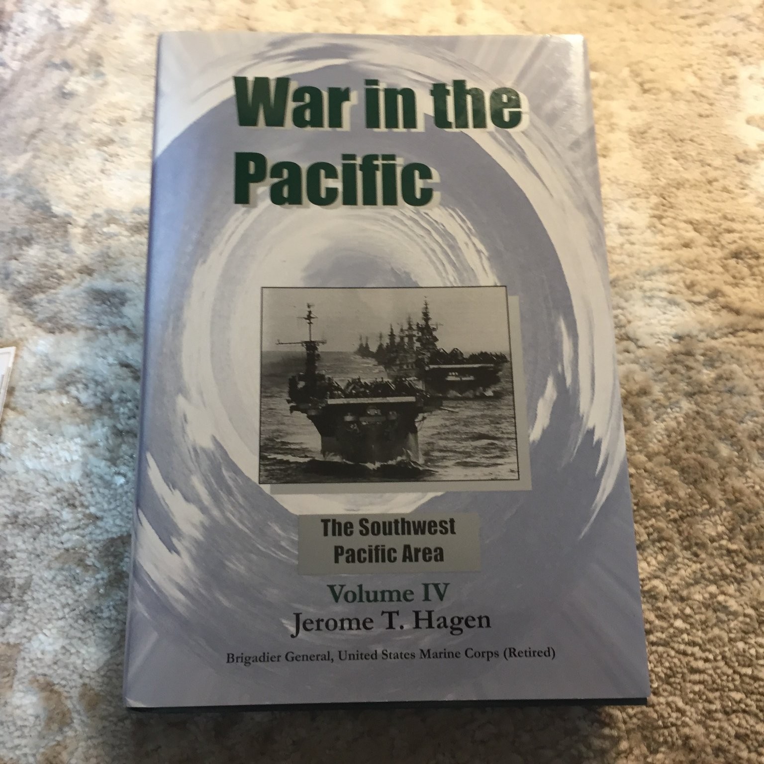 War in the Pacific Volume IV Jerome T. Hagen 2007 SIGNED First Edition Military