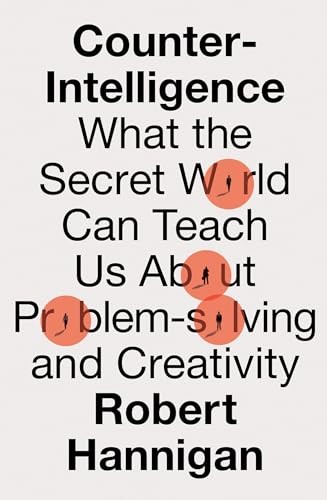 COUNTER-INTELLIGENC EXAIIE TPB by Robert Hannigan