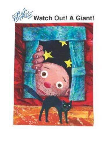 Watch Out A Giant – Hardcover By Carle, Eric – GOOD