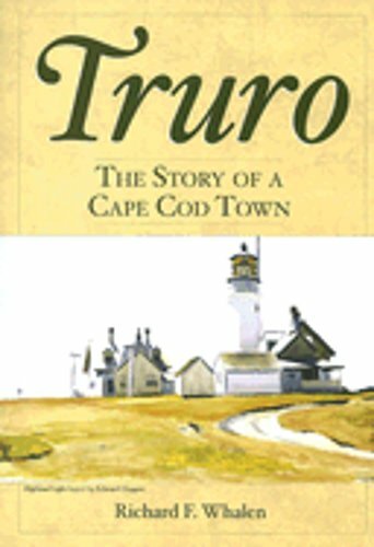 Truro:: The Story of a Cape Cod Town by Richard F Whalen: New