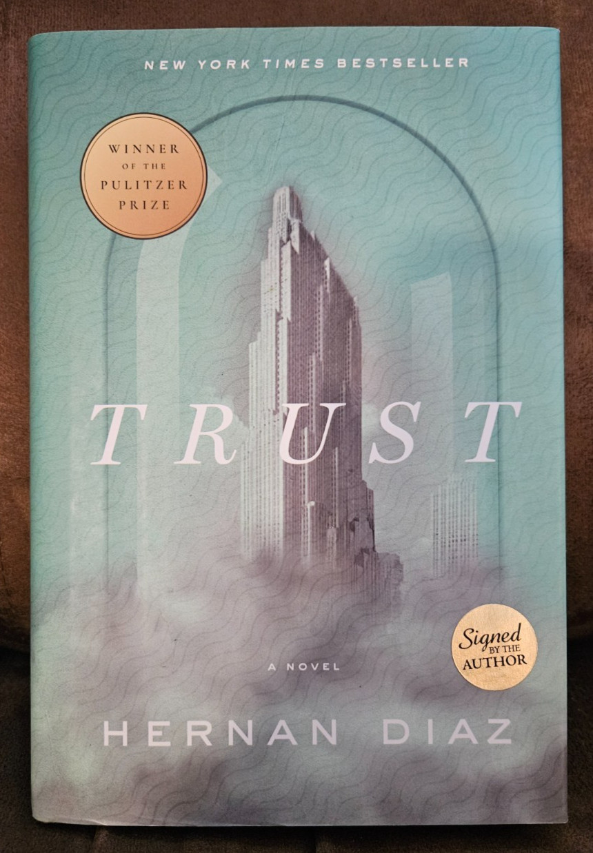 Trust by Hernan Diaz Signed on the Title Page Later Printing Hardcover Like New