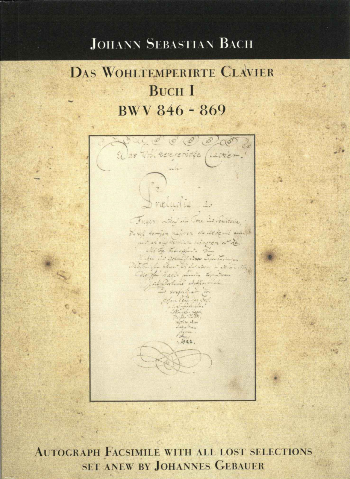 THE WELL-TEMPERED CLAVIER, BOOK I, BWV 846-869 (FACSIMILE) – J.S. BACH