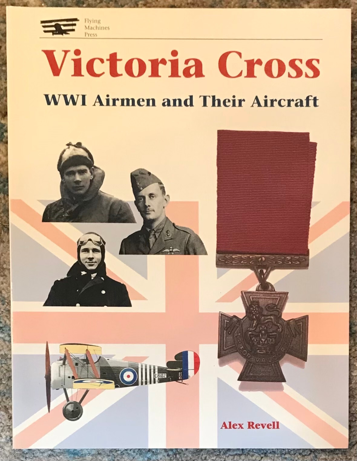 REVELL “VICTORIA CROSS: WWI AIRMEN AND THEIR AIRCRAFT” 1997 1ST PB ED NF