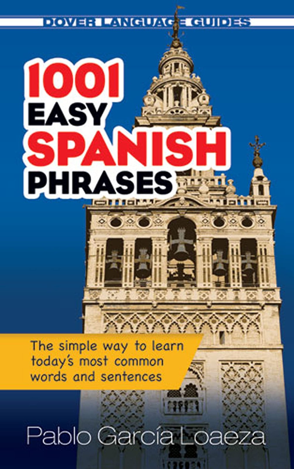 1001 Easy Spanish Phrases (Dover Language Guides) by Garcia Loaeza