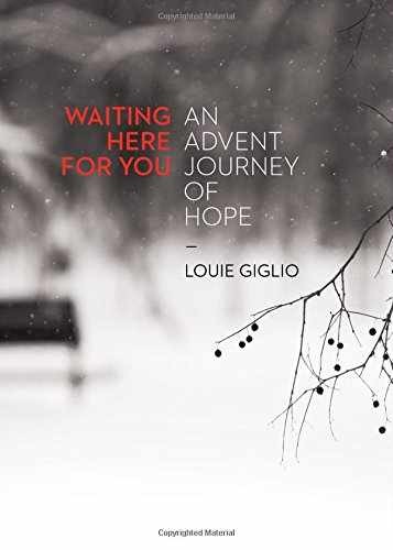 Waiting Here For You: An Advent – Paperback, by Louie Giglio – Very Good q
