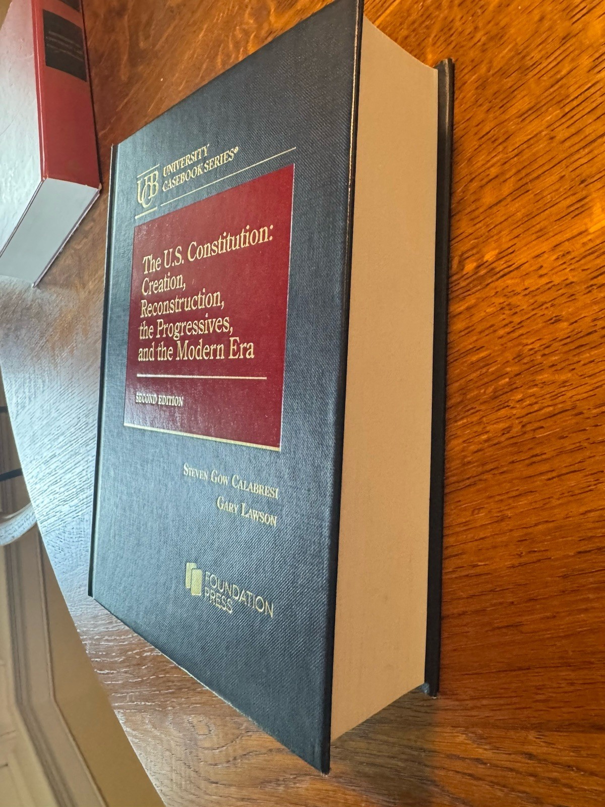 The U.S. Constitution 2nd Ed- Calabresi Lawson Univ Casebook Series