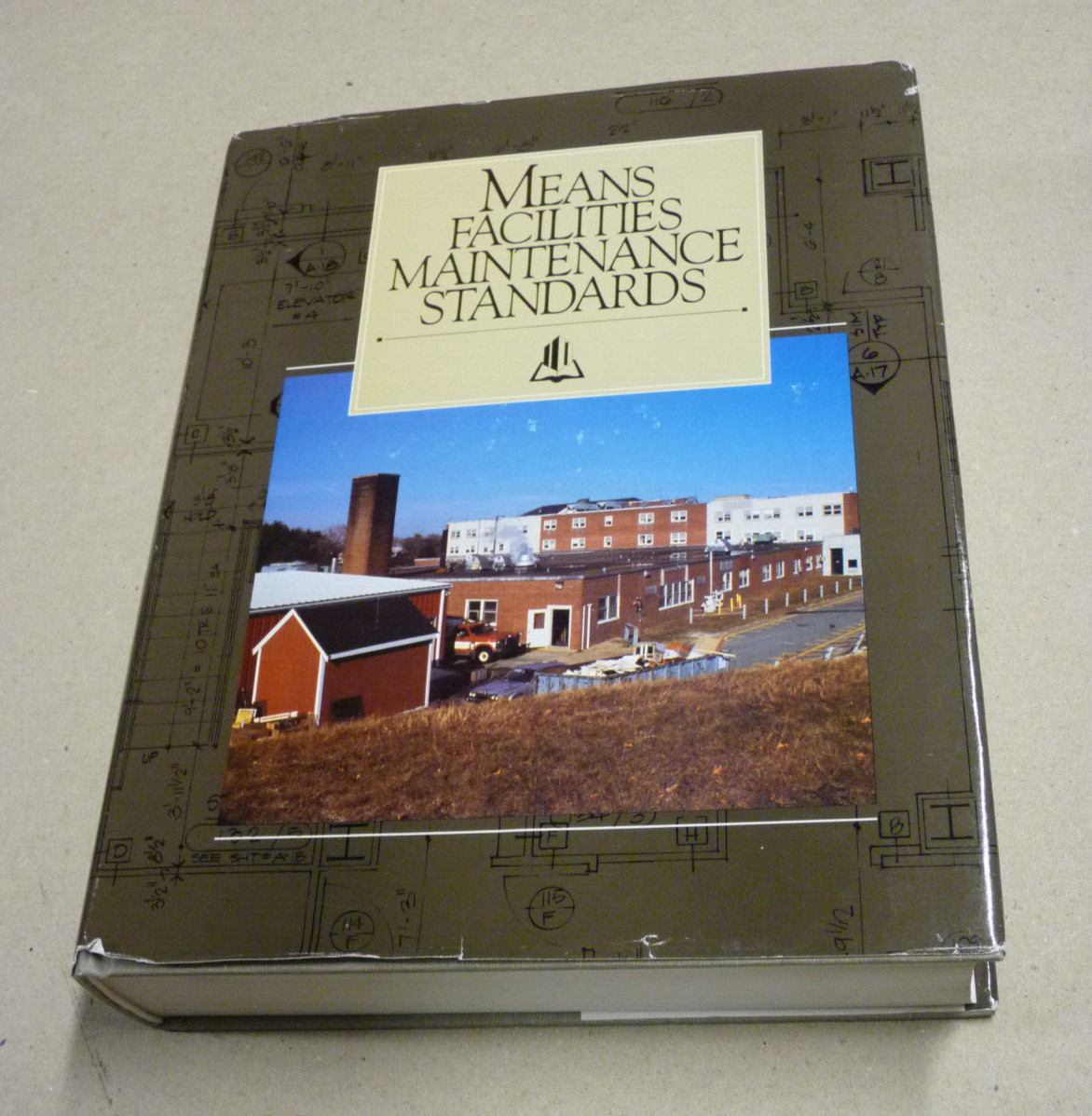 Means Facilities Maintenance Standards: A Comprehensive Overview, Hardcover 1988