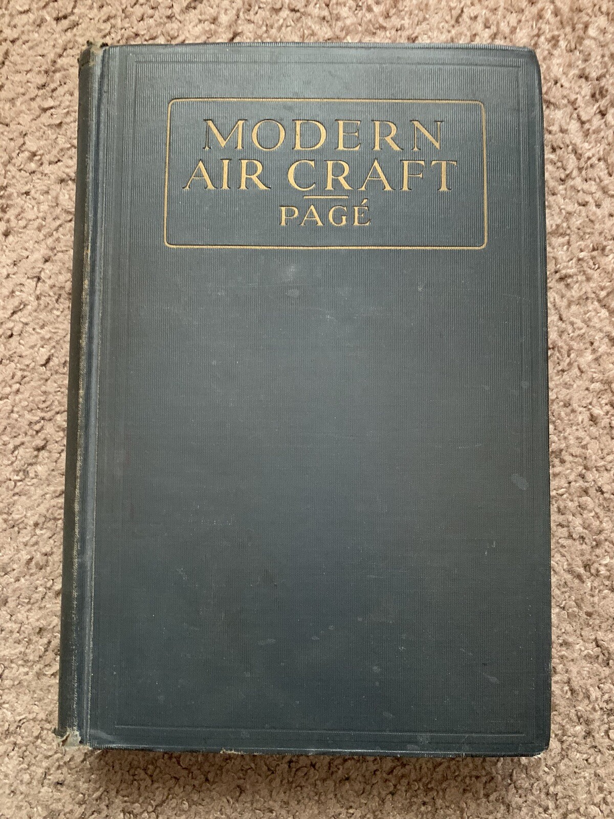 MODERN AIRCRAFT, 1928 by Victor W.PAGE ,Illustrated