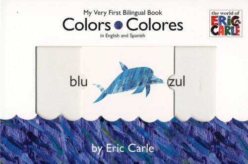 Colors/Colores (The World of Eric Carle) (Spanish Edition) – Board book – GOOD