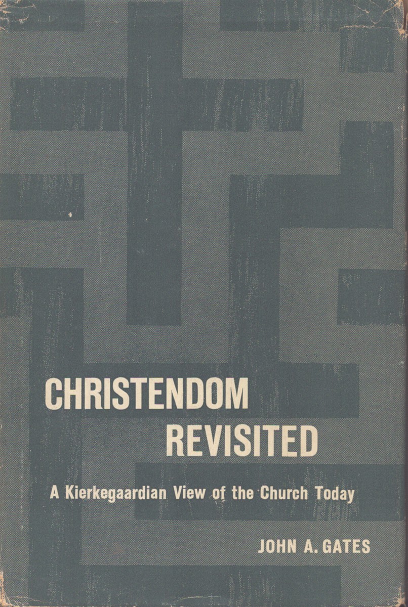 CHRISTENDOM REVISTED A Kierkegaardian View of the Church Today