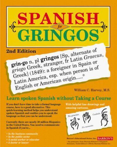 Barron’s SPANISH FOR GRINGOS Second Edition/1999