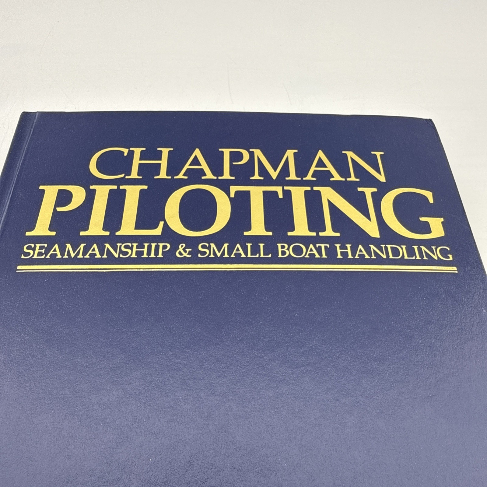 Chapman Piloting Seamanship Small Boat Handling 58th Edition Hardcover