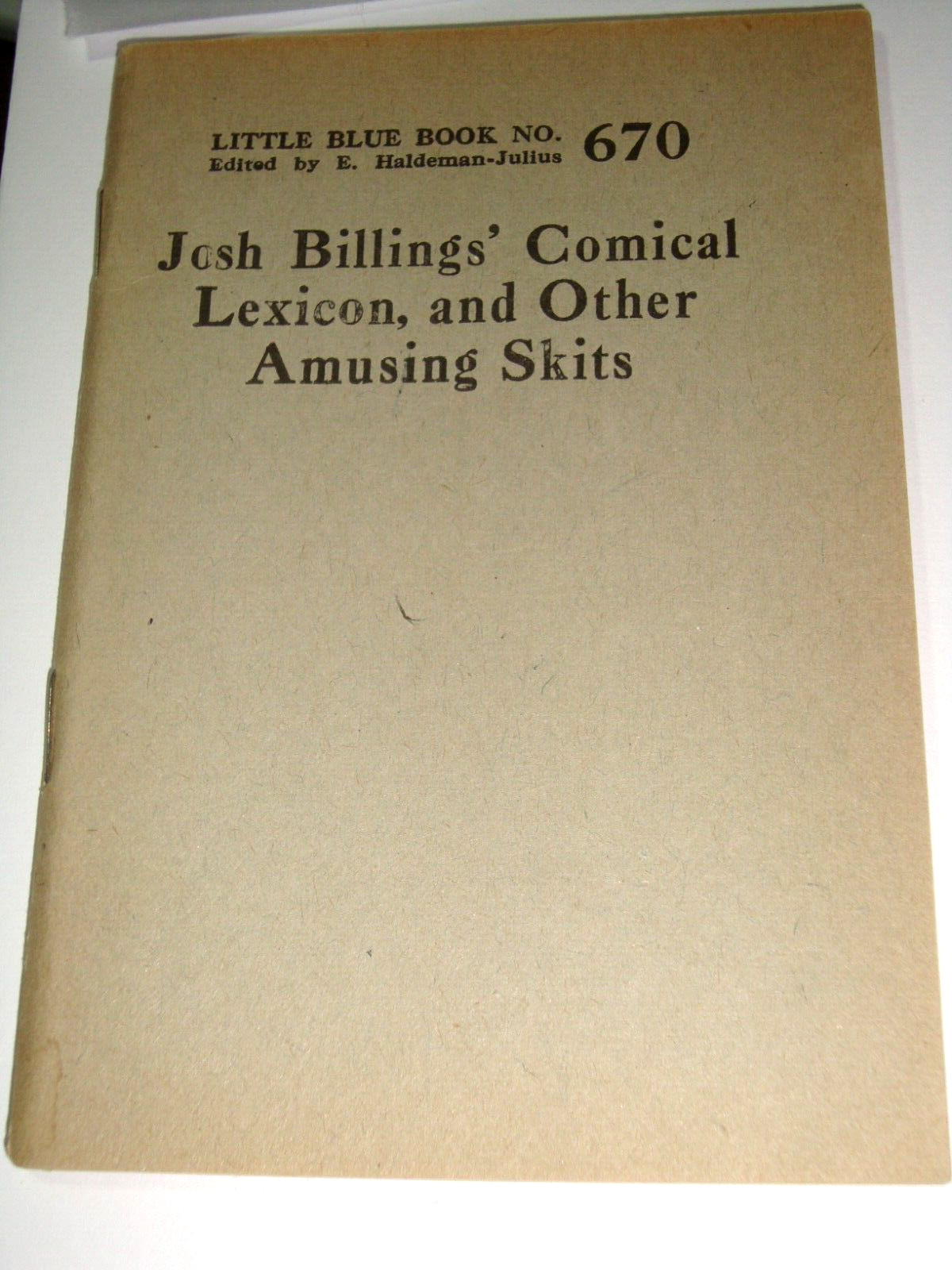 LITTLE BLUE BOOK 670, JOSH BILLINGS’ COMICAL LEXICON & OTHER SKITS , print 1927