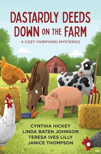 Cynthia Hickey Linda Baten Johnson Teresa Ives Lill Dastardly Deeds (Paperback)