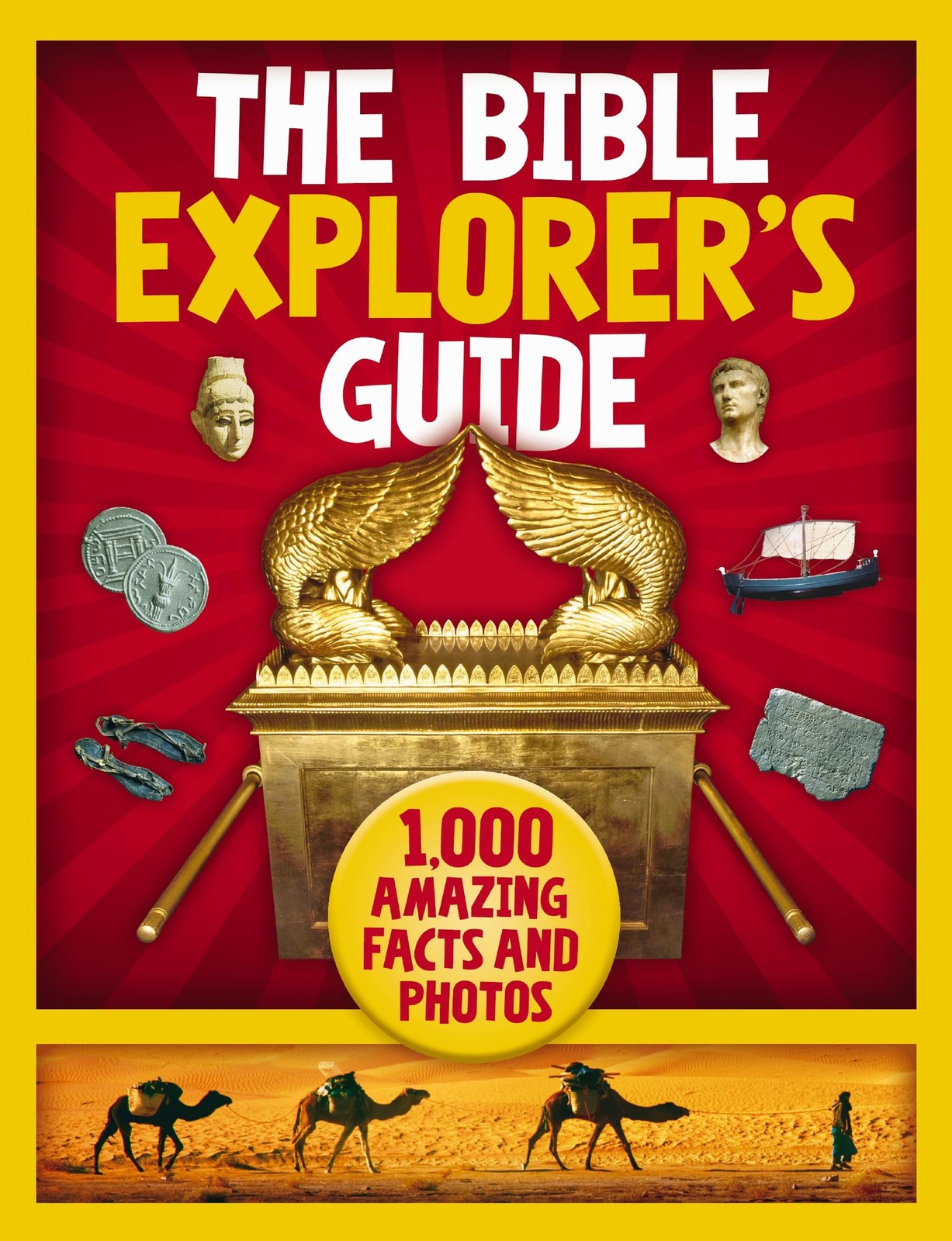 The Bible Explorer’s Guide: 1,000 Amazing Facts and Photos Sanders, Nancy I….