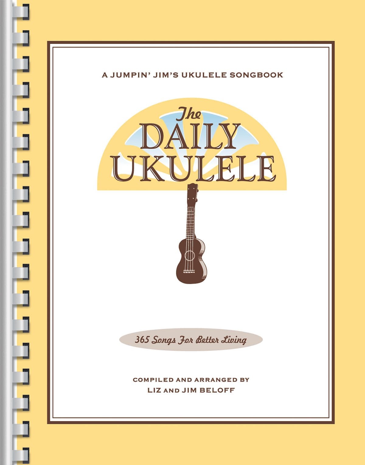 The Daily Ukulele Songbook by Jim and Liz Beloff | 365 Easy Songs for Ukulel…