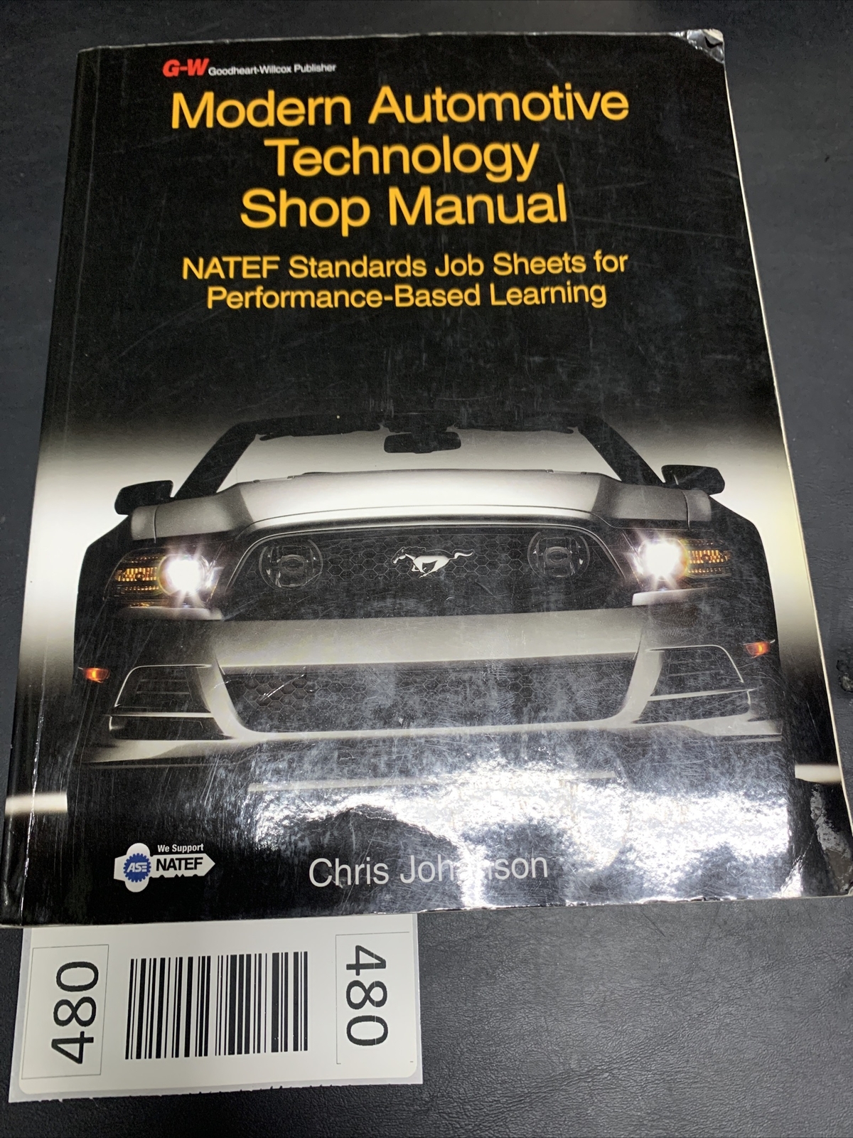 MODERN AUTOMOTIVE TECHNOLOGY SHOP MANUAL By Chris Johanson