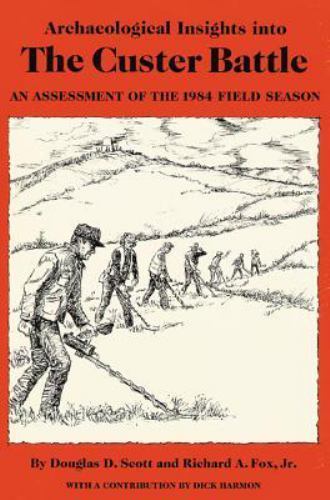 Archaeological Insights into the Custer Battle: An Assessment of the 1984…